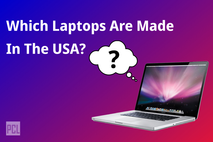 Which Laptops Are Made In The USA